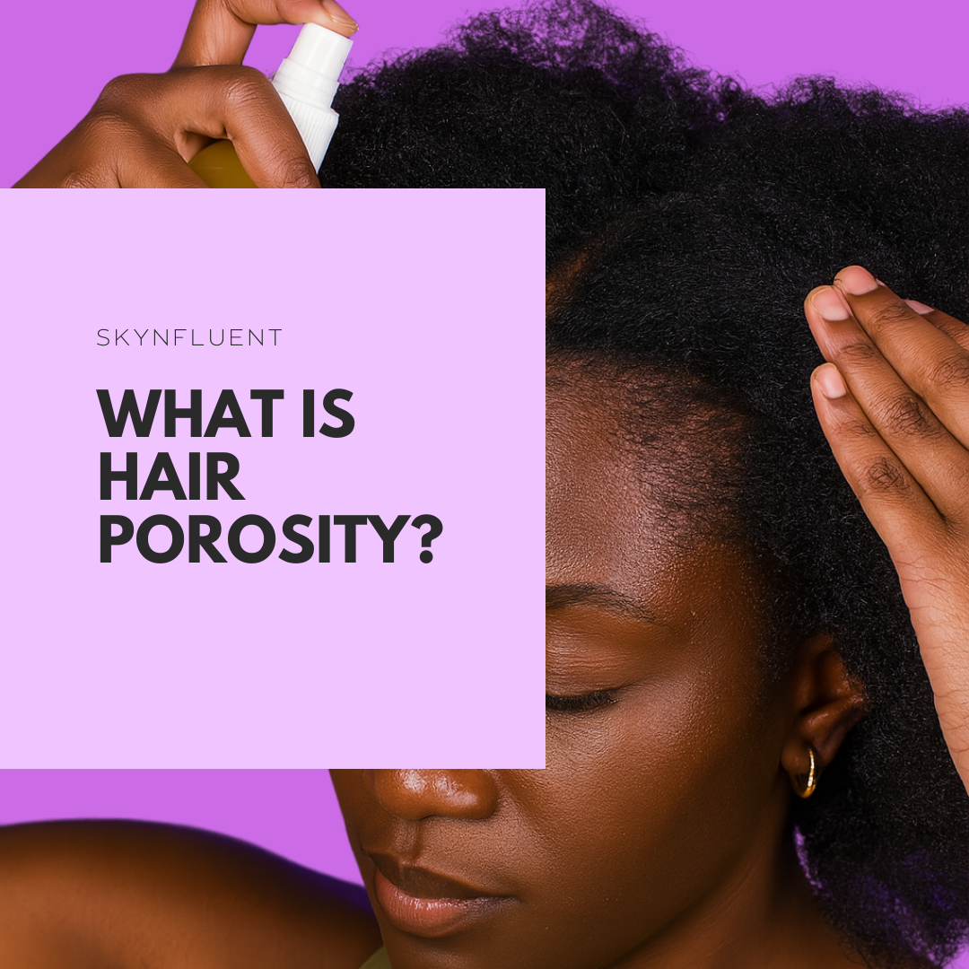 What Is Hair Porosity?