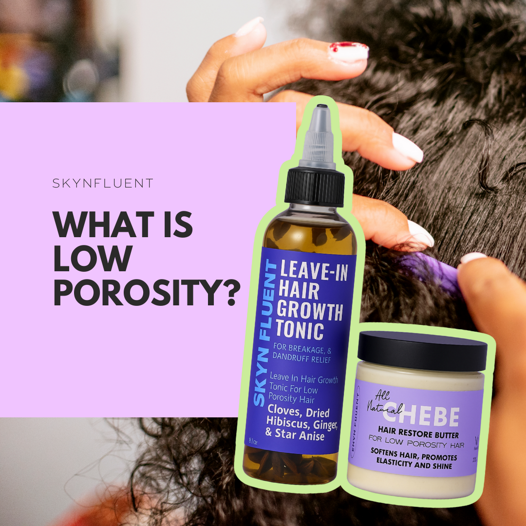 What Is Low Porosity Hair?