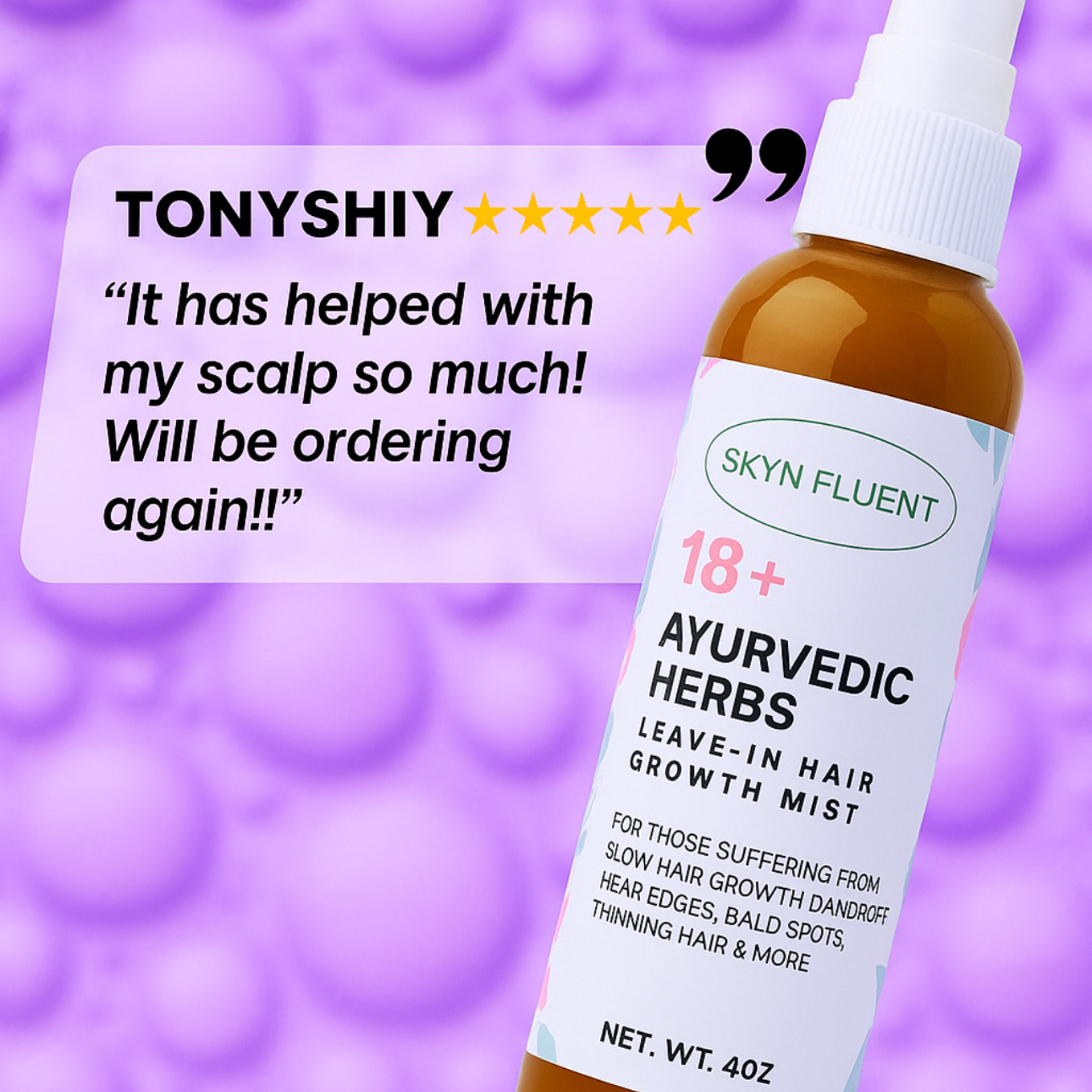Customer review graphic for Skynfluent 18+ Ayurvedic Herbs Hair Growth Mist: “It has helped with my scalp so much! Will be ordering again!!”